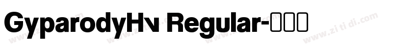 GyparodyHv Regular字体转换